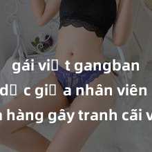 gái việt gangbang Tình dục giữa nhân viên nhà hàng gây tranh cãi và lo ngại trong cộng đồng