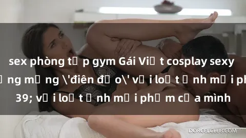 sex phòng tập gym Gái Việt cosplay sexy khiến cộng đồng mạng 'điên đảo' với loạt ảnh mới phẩm của mình