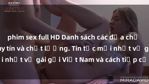 phim sex full HD Danh sách các địa chỉ gái gọi Việt Nam uy tín và chất lượng. Tin tức mới nhất về gái gọi Việt Nam và cách tiếp cận dễ dàng.