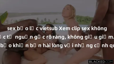 sex bạo lực vietsub Xem clip sex không che mới - Nguồn gốc từ nguồn gốc rõ ràng, không giấu giếm. Đảm bảo khiến bạn hài lòng với những cảnh quay táo bạo và đầy kích thích.
