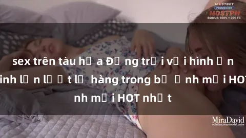 sex trên tàu hỏa Động trời với hình ảnh gái xinh lần lượt lộ hàng trong bộ ảnh mới HOT nhất