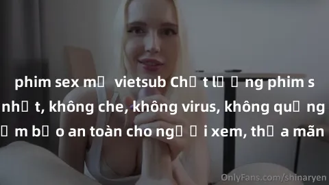 phim sex mỹ vietsub Chất lượng phim sex cập nhật mới nhất, không che, không virus, không quảng cáo, đảm bảo an toàn cho người xem, thỏa mãn nhu cầu tình dục của bạn.