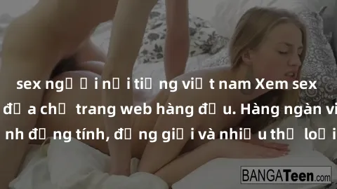 sex người nổi tiếng việt nam Xem sex miễn phí ngay tại địa chỉ trang web hàng đầu. Hàng ngàn video và ảnh đồng tính, đồng giới và nhiều thể loại khác đang chờ bạn khám phá.