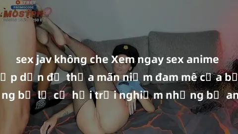sex jav không che Xem ngay sex anime vietsub cực hot và hấp dẫn để thỏa mãn niềm đam mê của bạn! Đừng bỏ lỡ cơ hội trải nghiệm những bộ anime đỉnh cao chỉ có tại đây!