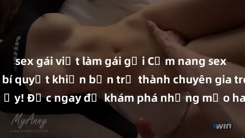 sex gái việt làm gái gọi Cẩm nang sex không che: Những bí quyết khiến bạn trở thành chuyên gia trong chuyện ấy! Đọc ngay để khám phá những mẹo hay và bí quyết tình dục không che.