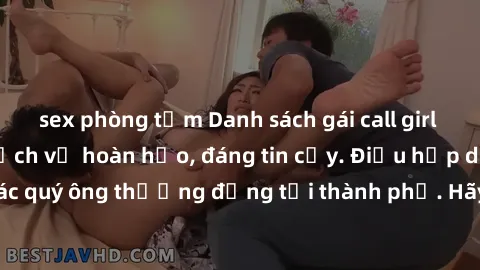 sex phòng tắm Danh sách gái call girl vip chất lượng, dịch vụ hoàn hảo, đáng tin cậy. Điều hấp dẫn cho các quý ông thượng đẳng tại thành phố. Hãy nhấc máy và đặt lịch ngay!