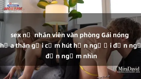 sex nữ nhân viên văn phòng Gái nóng bỏng khỏa thân gợi cảm hút hồn người đến ngắm nhìn