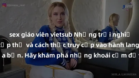 sex giáo viên vietsub Những trải nghiệm mới lạ với sex tập thể và cách thức truy cập vào hành lang đam mê của bạn. Hãy khám phá những khoái cảm đầy kích thích với tập thể hấp dẫn!
